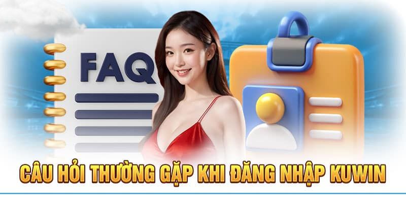 Câu hỏi thường gặp về đăng ký Kuwin