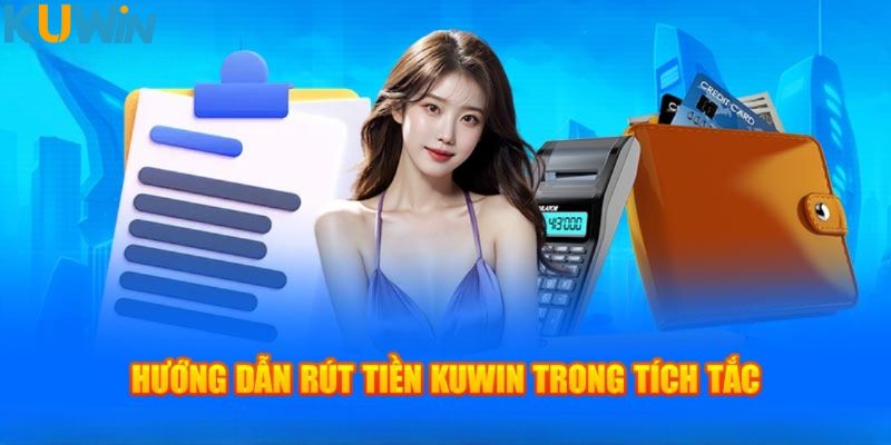 Đăng nhập để thực hiện rút tiền Kuwin nhanh chóng