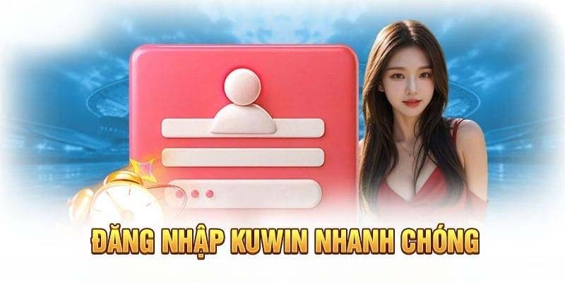 Lưu ý cần thiết khi đăng nhập Kuwin