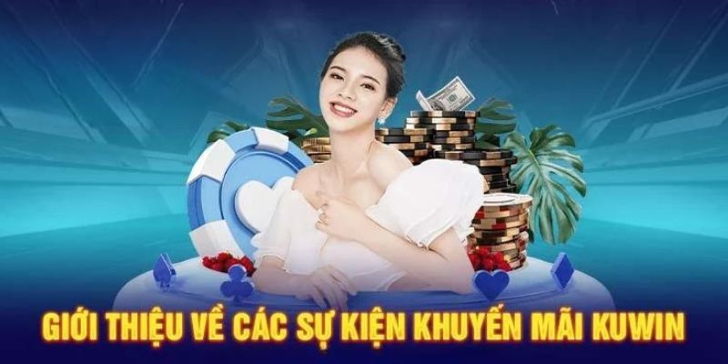 Điểm mặt một số sự kiện khuyến mãi khủng Kuwin tổ chức