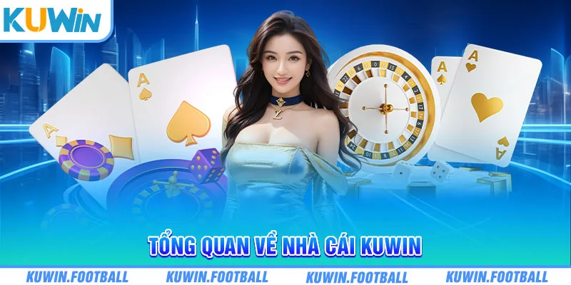 Tổng quan về nhà cái Kuwin